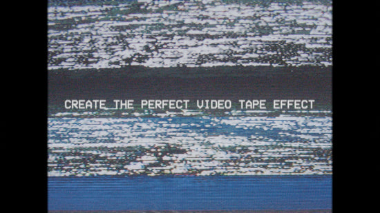 video tape effect