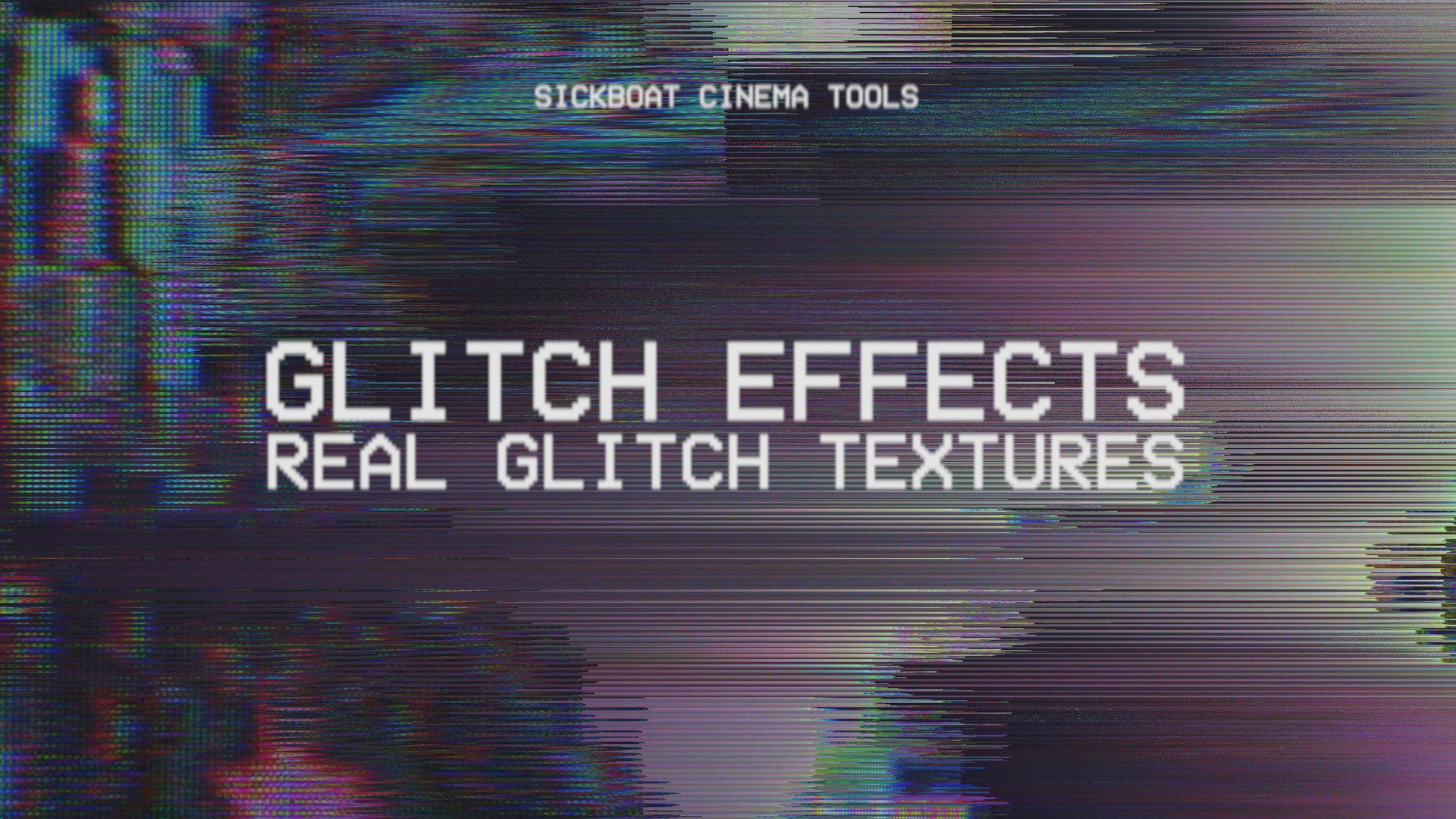 Glitch Effects: Real Glitch Texture Overlays (Vol. 1) | Sickboat