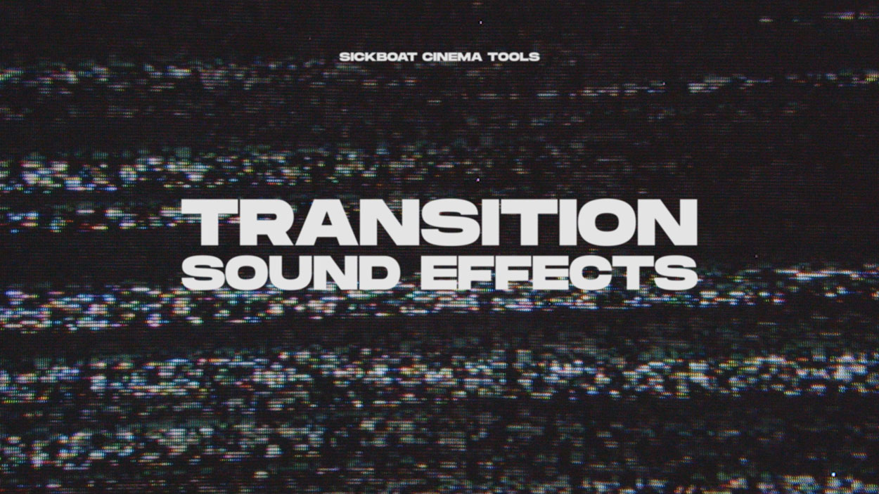Transitional Sound Effects Transition Sound Effects | Sickboat