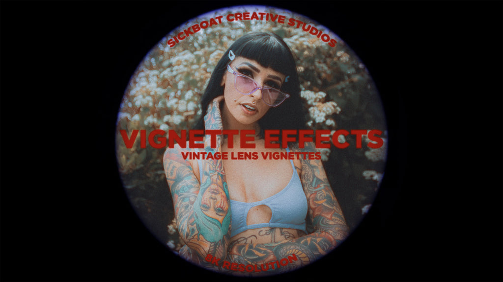 Vignette Effects: Vintage Lens Vignettes and Fish Eye Effects (8K)