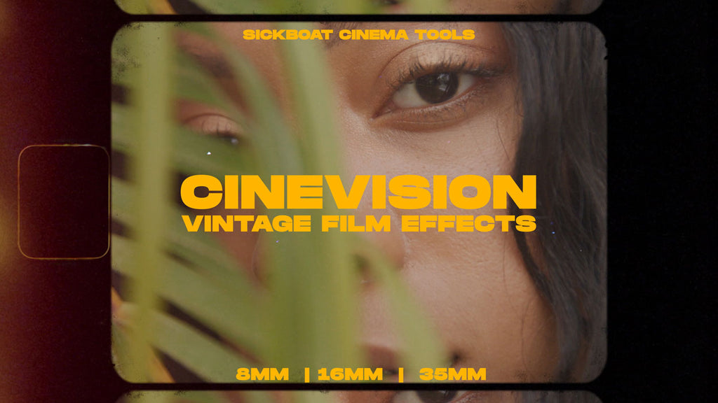 Cinevision: Vintage Film Effects | Sickboat