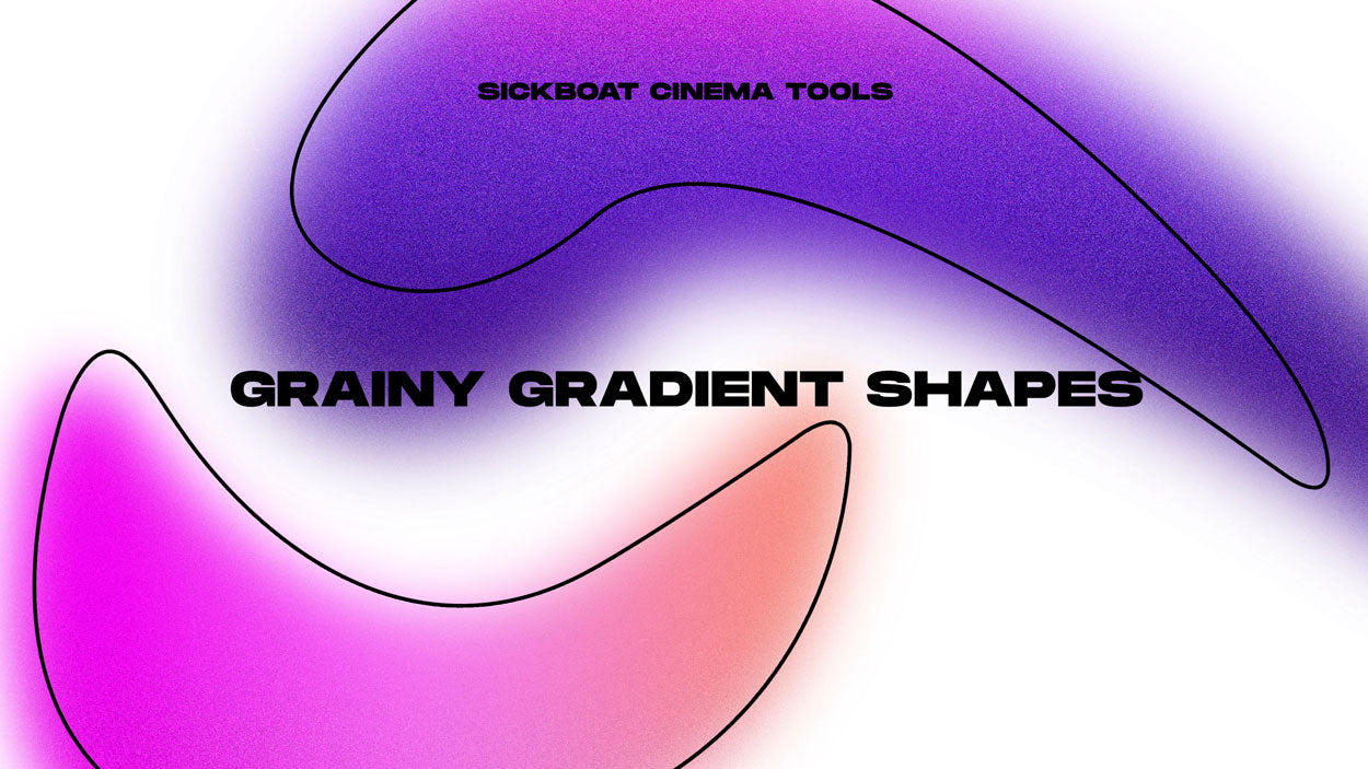 Grainy Gradient Shapes + Blurry Shapes | Sickboat